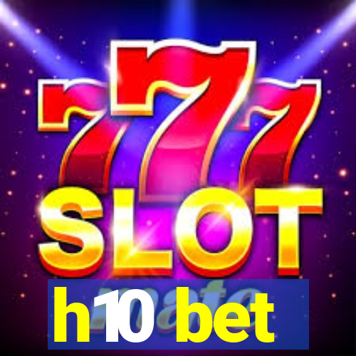 h10 bet