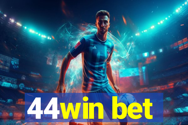 44win bet