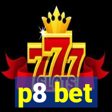 p8 bet