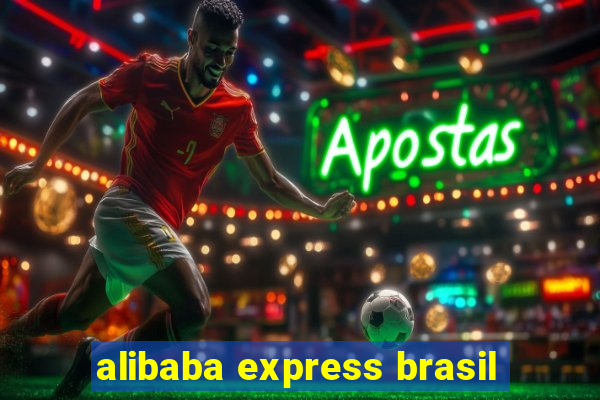 alibaba express brasil