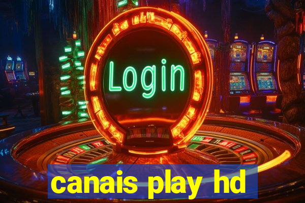 canais play hd