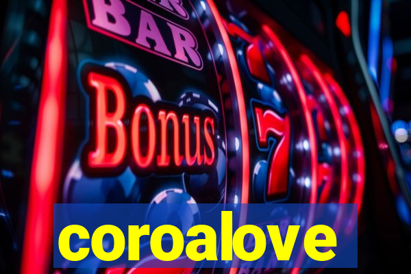 coroalove