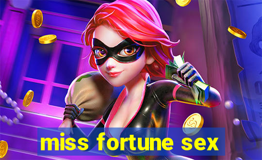 miss fortune sex