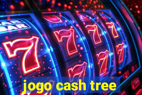 jogo cash tree