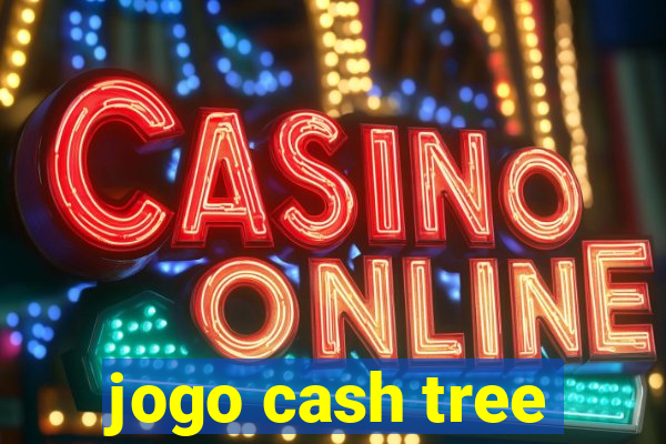 jogo cash tree