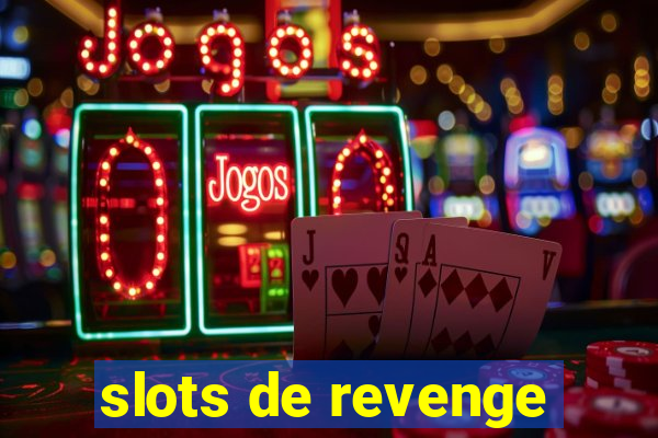 slots de revenge