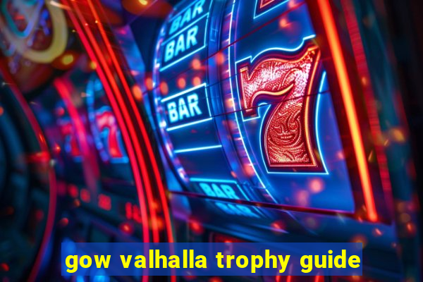 gow valhalla trophy guide