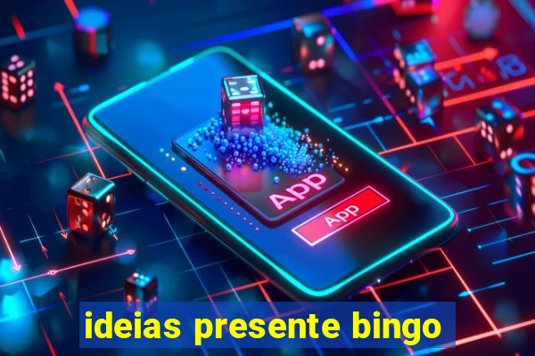 ideias presente bingo