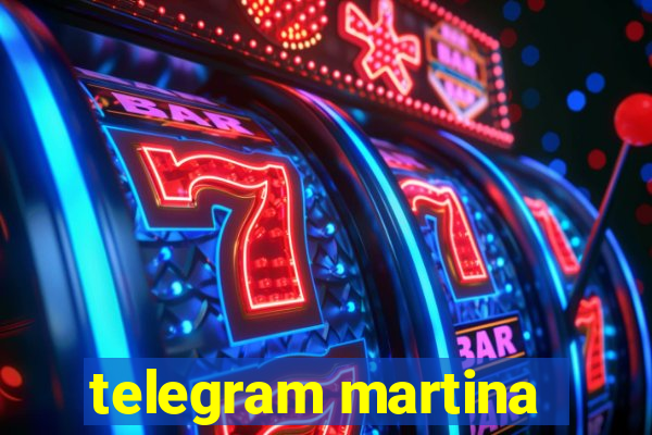 telegram martina