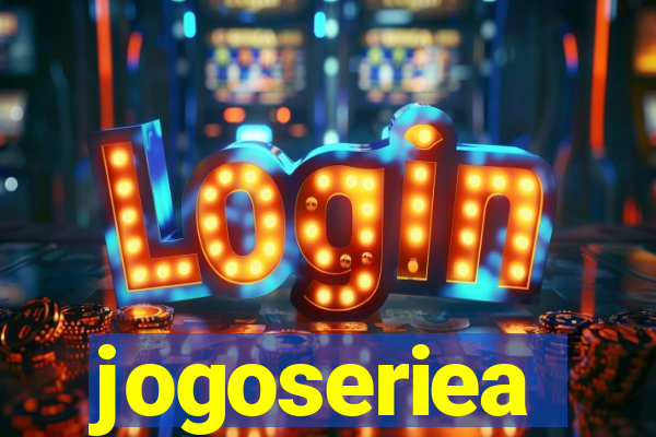 jogoseriea