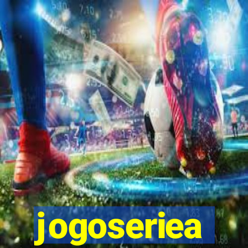 jogoseriea