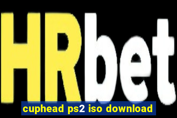 cuphead ps2 iso download