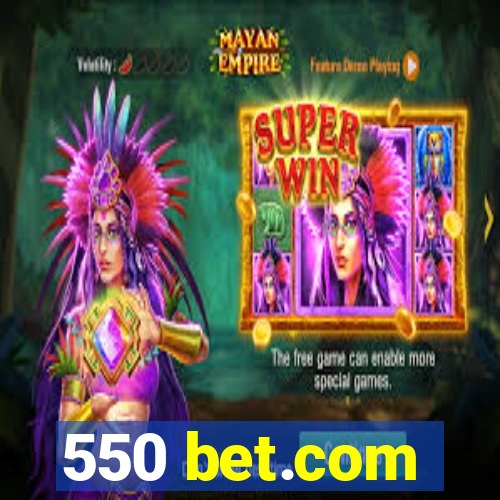 550 bet.com