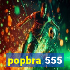 popbra 555