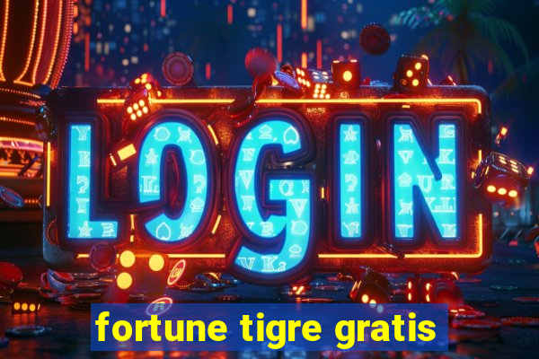 fortune tigre gratis