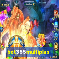 bet365multiplas