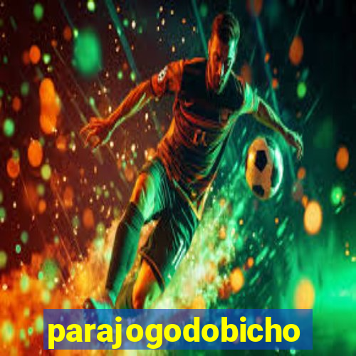 parajogodobicho