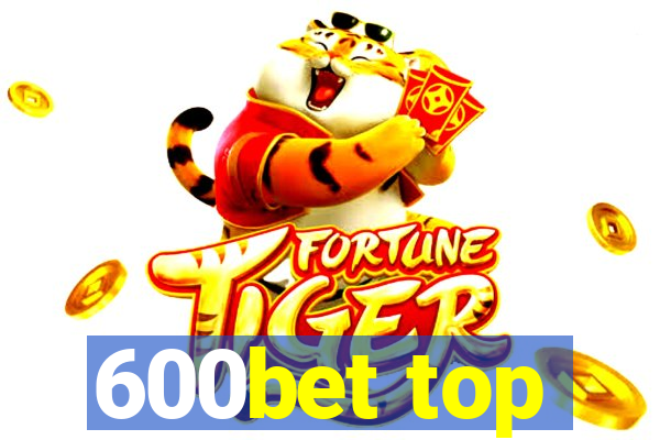 600bet top