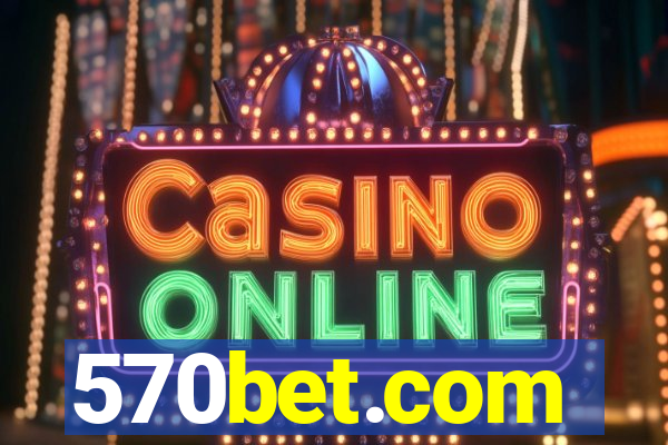 570bet.com