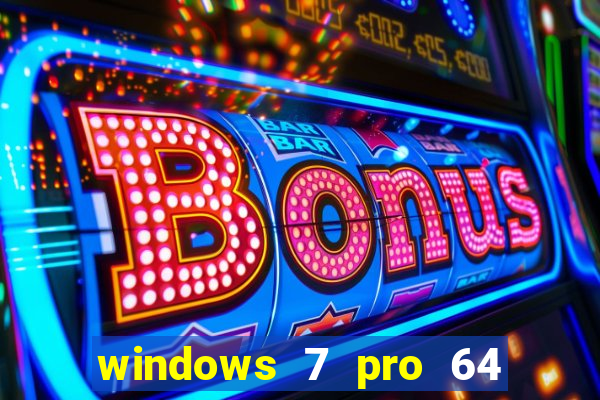 windows 7 pro 64 bits iso download