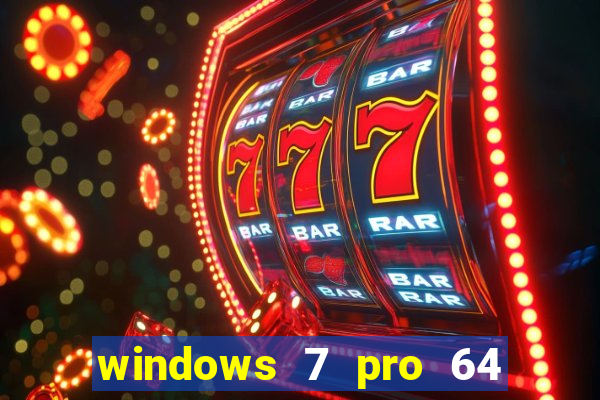 windows 7 pro 64 bits iso download