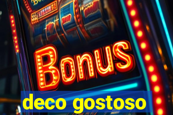 deco gostoso