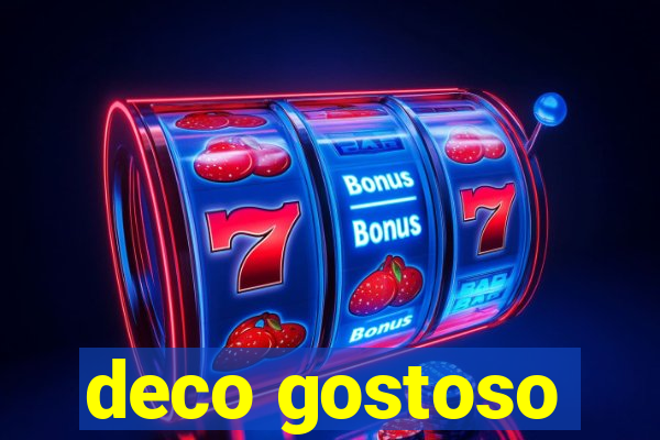 deco gostoso