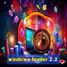 windows loader 2.2