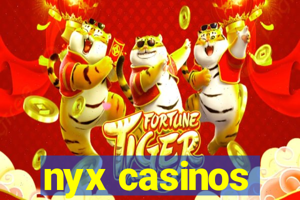 nyx casinos