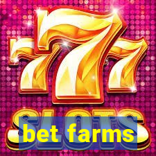 bet farms