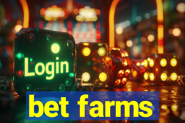 bet farms