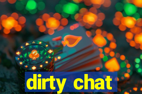 dirty chat