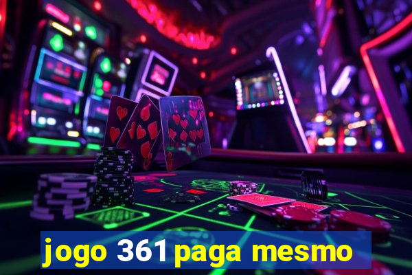 jogo 361 paga mesmo