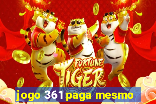 jogo 361 paga mesmo