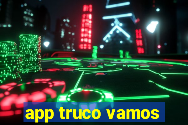 app truco vamos