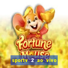 sportv 2 ao vivo futebol play hd