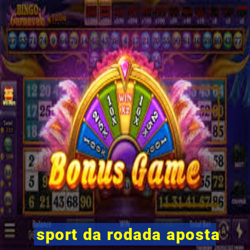 sport da rodada aposta