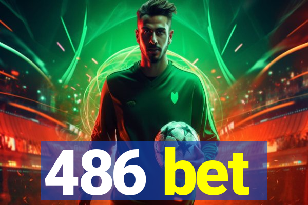 486 bet