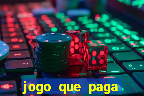 jogo que paga dinheiro de verdade sem precisar depositar