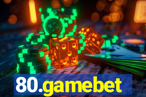 80.gamebet