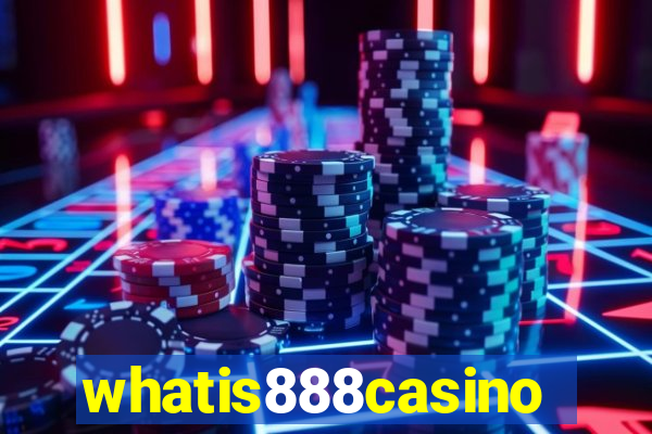 whatis888casino