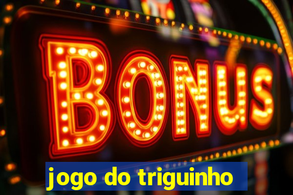 jogo do triguinho