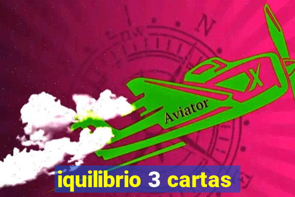 iquilibrio 3 cartas