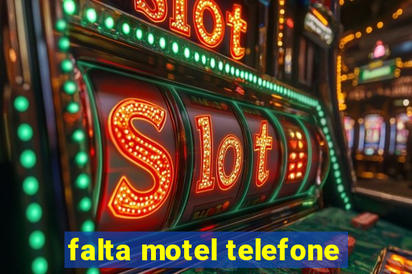 falta motel telefone