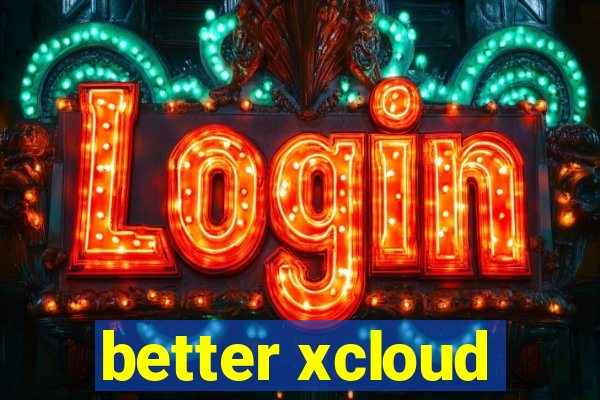 better xcloud