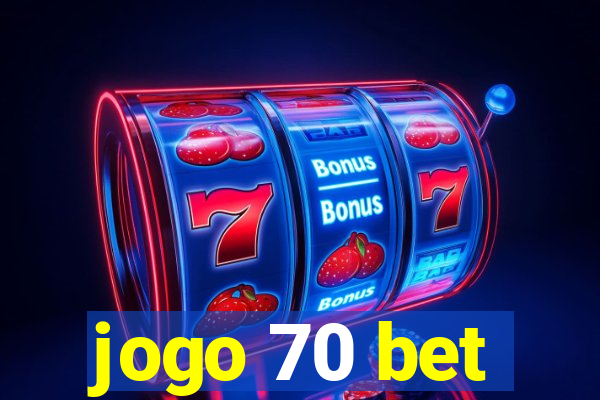 jogo 70 bet