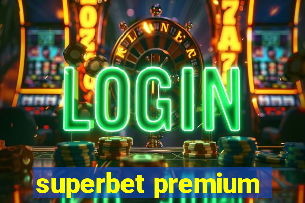 superbet premium