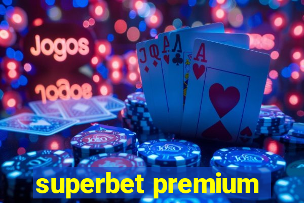 superbet premium