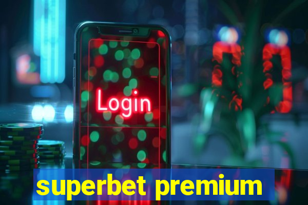 superbet premium