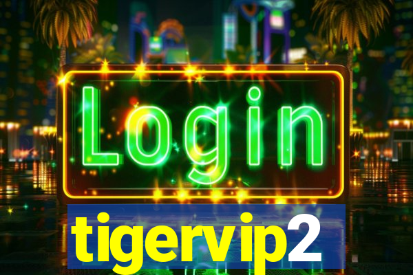 tigervip2